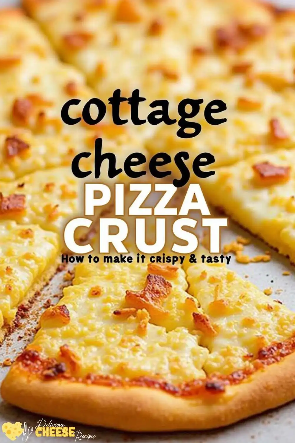 Cottage Cheese Pizza Crust - A healthier twist on pizza with a cheesy, delicious crust